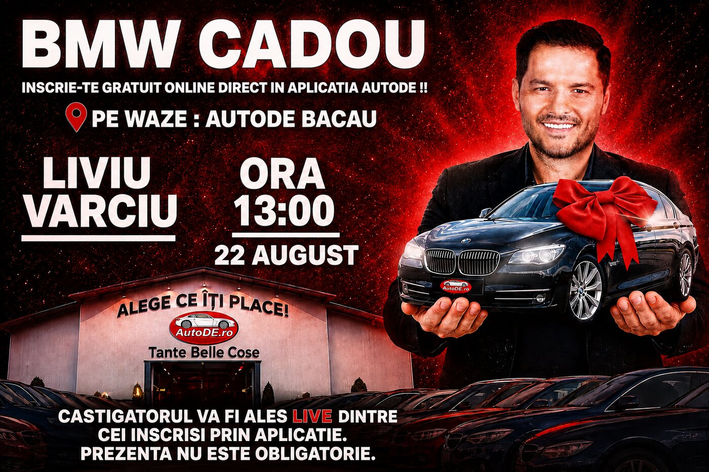 BMW Cadou — tombolă AutoDE. Înscrie-te gratuit online direct în aplicația AutoDE. Prezența fizică nu este obligatorie la extragere. Invitat special Liviu Vârciu, 22 august, ora 13:00, AutoDE Bacău.
