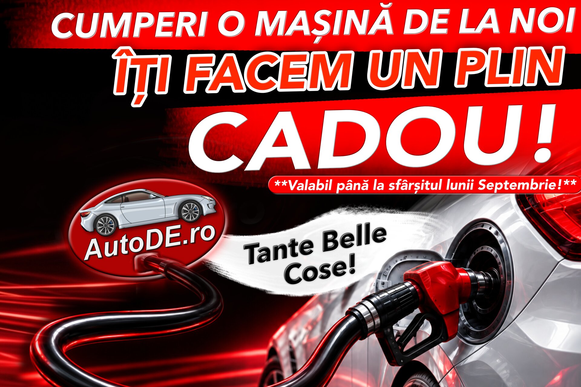 AutoDE — cumperi o mașină de la noi, îți facem un plin cadou! Valabil până la sfârșitul lunii Septembrie.